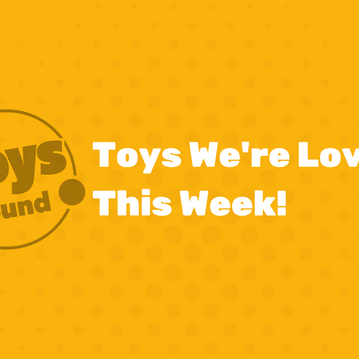 Toys We're Loving This Week 6/6/23