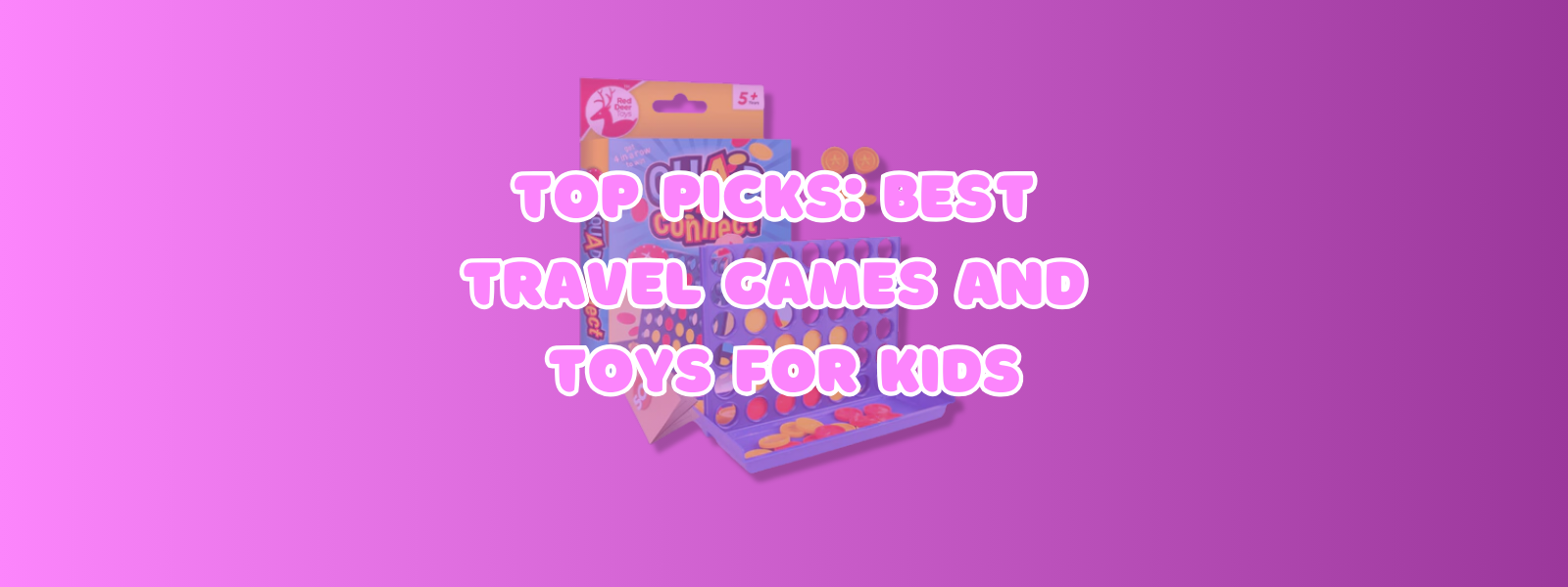 Top picks: best travel games and toys for kids