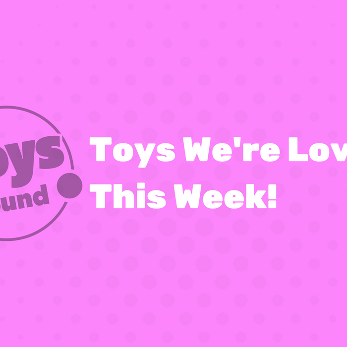 Toys We're Loving This Week 18/7/23