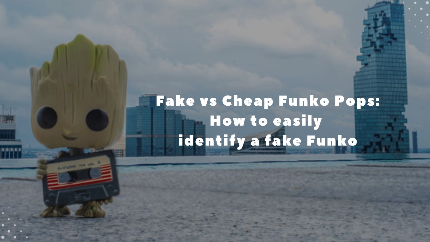 Fake vs Cheap Funko Pops: How to easily identify a fake Funko